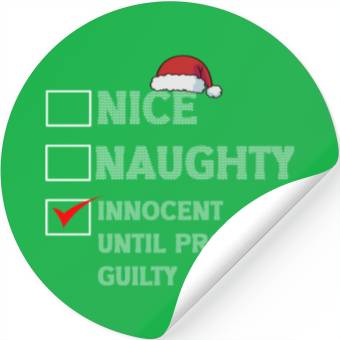 Discover Nice Naughty Innocent Until Proven Guilty Stickers