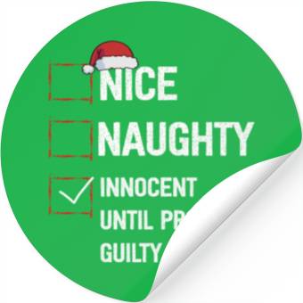 Discover Nice Naughty Innocent Until Proven Guilty Stickers