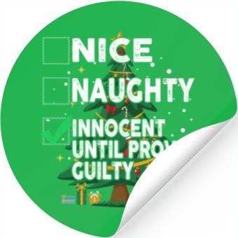 Discover Nice Naughty Innocent Until Proven Guilty Stickers