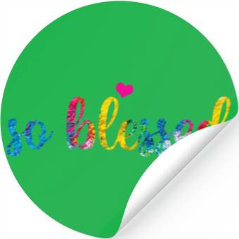 Discover so blessed Stickers