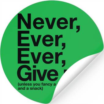 Discover Never Give Up, Unless . . . Stickers
