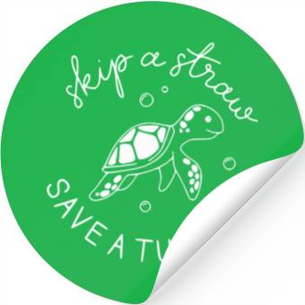 Discover Skip A Straw Save A Turtle Save The Turtles Stickers