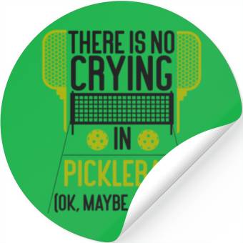 Discover Pickleball There Is No Crying In Stickers