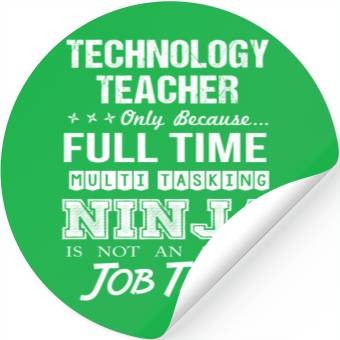 Discover Technology Teacher Stickers - Multitasking Ninja Jo