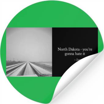 Discover NORTH DAKOTA - YOU'RE GONNA HATE IT Stickers