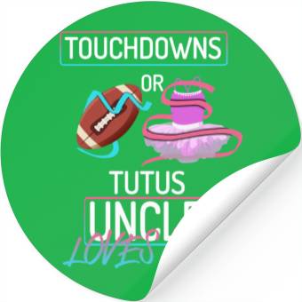 Discover Touchdowns or Tutus Uncle Loves You Stickers