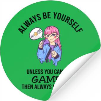Discover Always Be Yourself Gamer Stickers