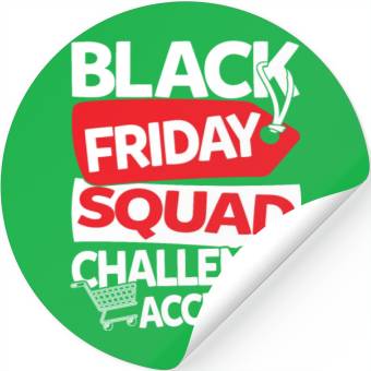 Discover Black Friday Squad Challenge Accepted Stickers