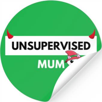 Discover UNSUPERVISED MUM FUNNY CUTE DESIGN Stickers