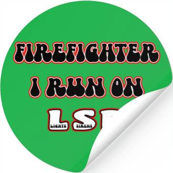 Discover Firefighter Runs On LSD Stickers