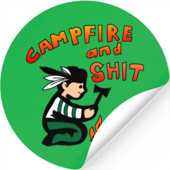 Discover campfire and shit Stickers