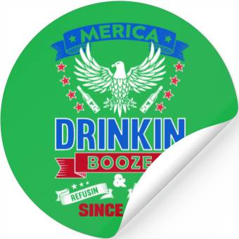 Discover Merica, drinking booze, refusing to lose since 177 Stickers