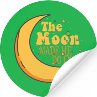 Discover the moon made me do it Stickers