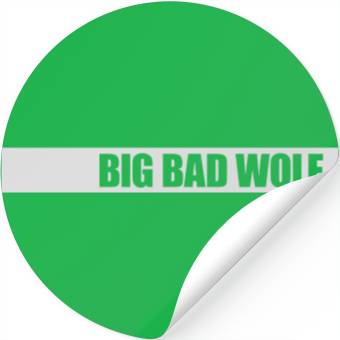 Discover big bad wolf quote Stickers