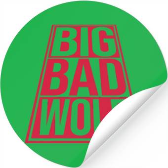 Discover big bad wolf quote Stickers