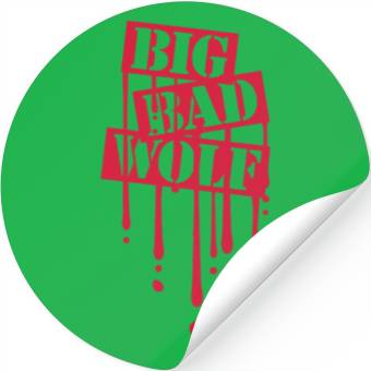 Discover big bad wolf quote Stickers