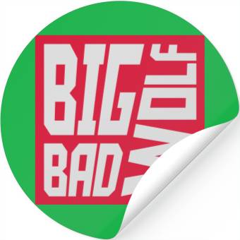 Discover big bad wolf quote Stickers