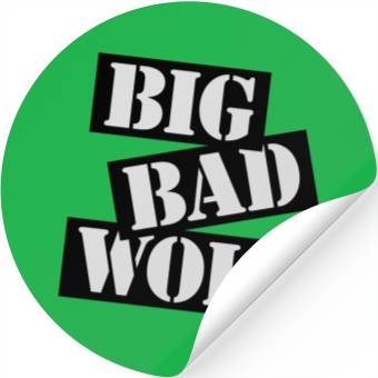 Discover big bad wolf quote Stickers
