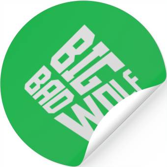 Discover big bad wolf quote Stickers