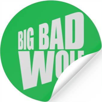 Discover big bad wolf quote Stickers