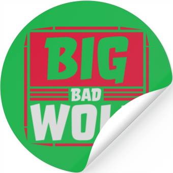 Discover big bad wolf quote Stickers