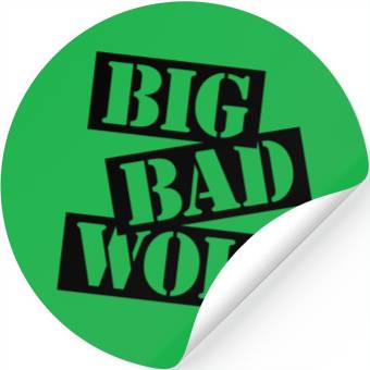 Discover big bad wolf quote Stickers