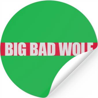 Discover big bad wolf quote Stickers