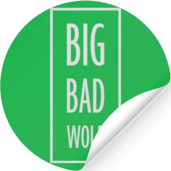 Discover big bad wolf quote Stickers
