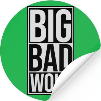 Discover big bad wolf quote Stickers