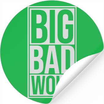 Discover big bad wolf quote Stickers