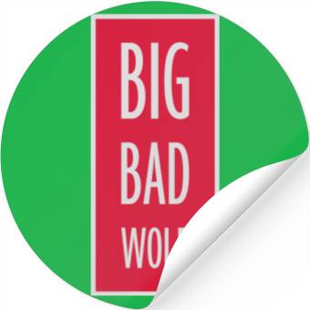 Discover big bad wolf quote Stickers