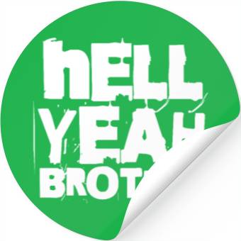 Discover Hell Yeah Brother Stickers