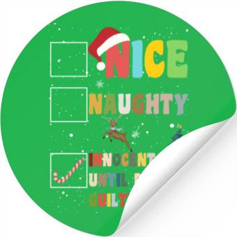 Discover Nice Naughty Innocent Until Proven Guilty Stickers