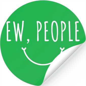 Discover Ew People FUNNY Stickers