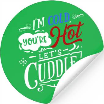 Discover I'm Cold You're Hot Let's Cuddle Funny Couples Stickers