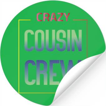 Discover Crazy cousin crew Stickers