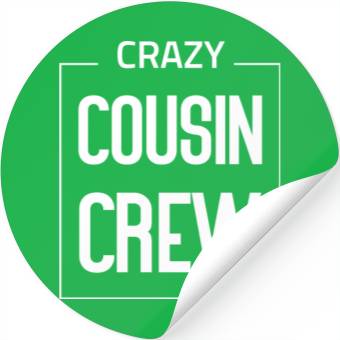 Discover Crazy cousin crew Stickers