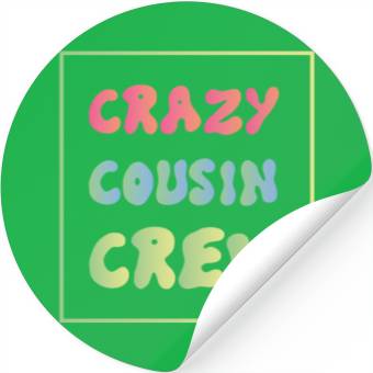 Discover Crazy cousin crew Stickers