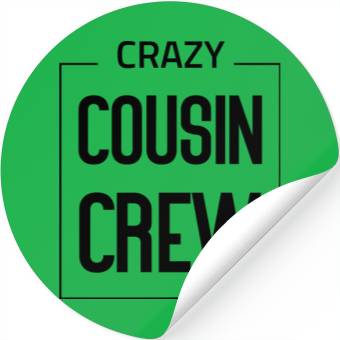 Discover Crazy cousin crew Stickers