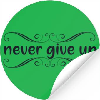 Discover Never Give Up Stickers