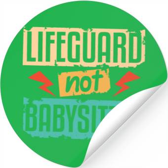 Discover Lifeguard Not Babysitter Stickers