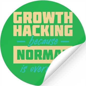 Discover Growth Hacking Because 'Normal' Is Overrated Stickers