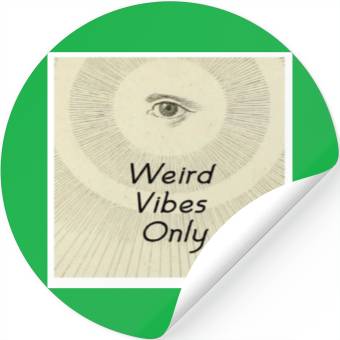 Discover Weird Vibes Only Stickers