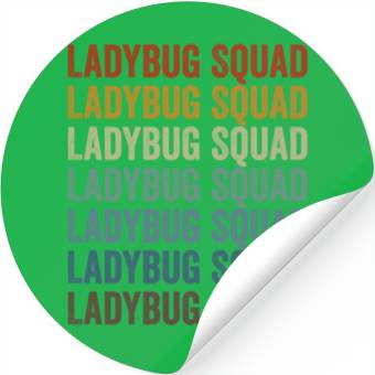 Discover Ladybug Squad Entomologist Bugs Lover Bugs Collect Stickers