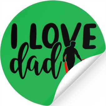 Discover I love dad Stickers