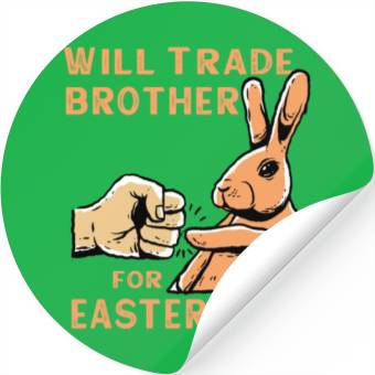 Discover Will Trade Brother For Easter Eggs Stickers