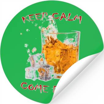 Discover Keep Calm Come Drink Stickers