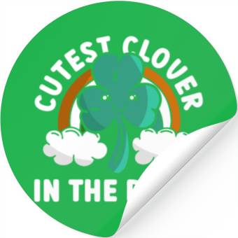 Discover Cutest Clover In The Patch - St Patricks Day Irish Stickers