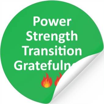 Discover POWER STRENGTH TRANSITION GRATEFULNESS - WHITE Stickers