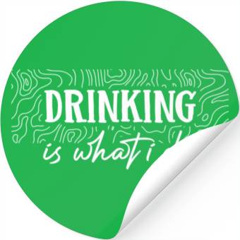 Discover Drinking is what i do Stickers